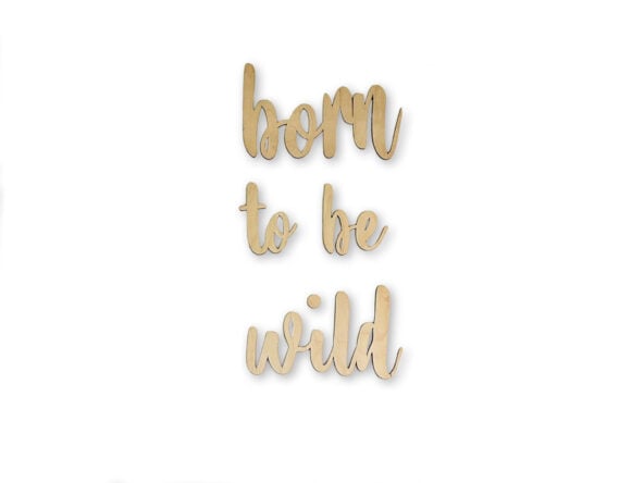 "Born to be Wild" napis ze sklejki